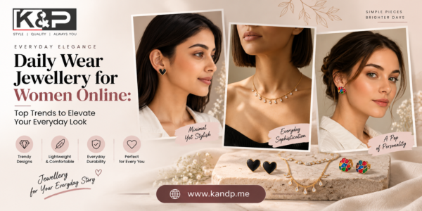 Daily Wear Jewellery for Women Online: Top Trends to Elevate Your Everyday Look